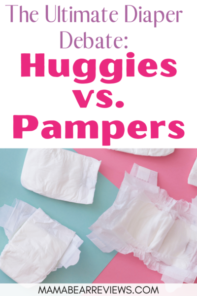 Huggies vs. Pampers: The Ultimate Mom Debate – Mama Bear Reviews