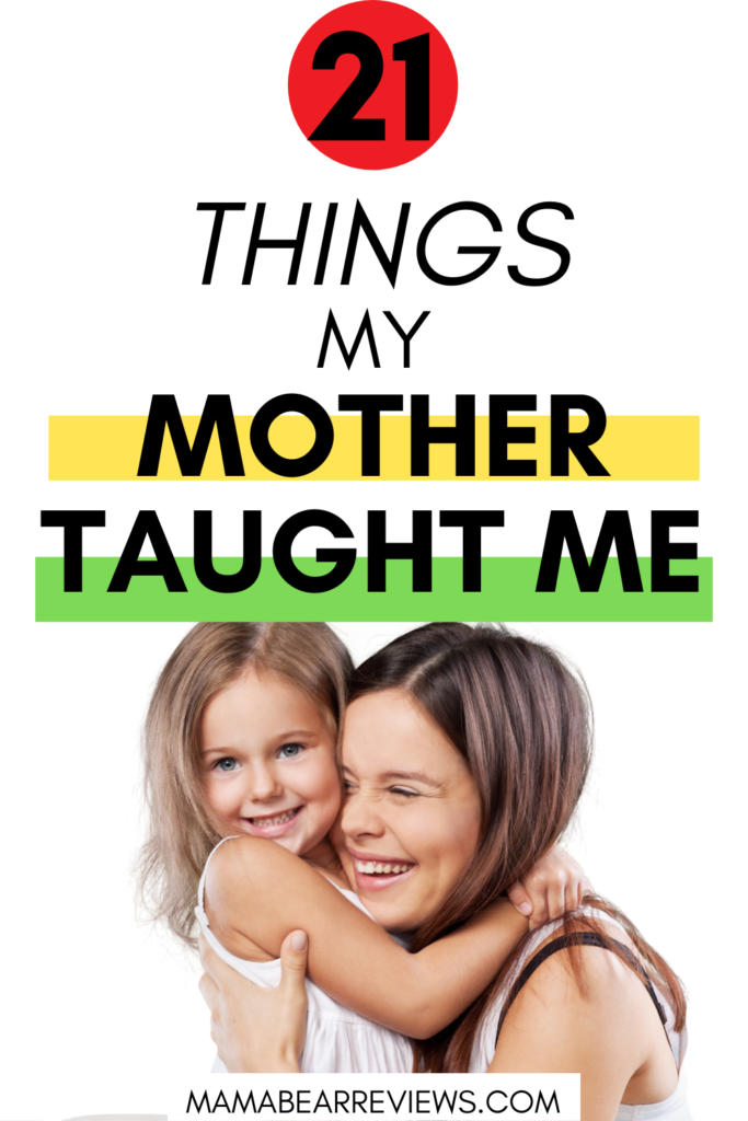 my mother taught me