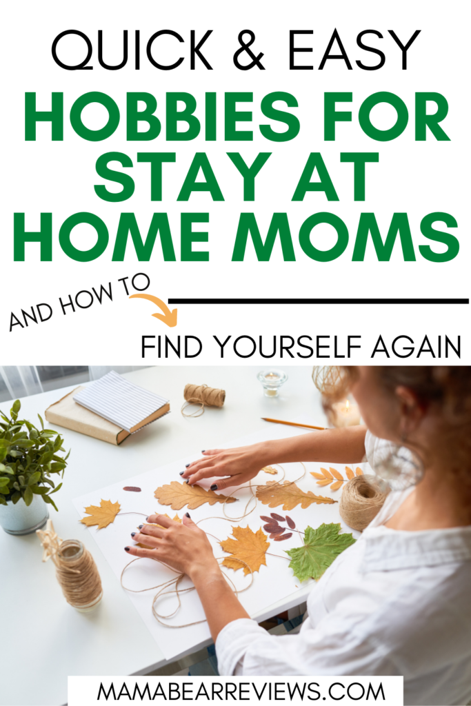 hobbies for stay at home moms